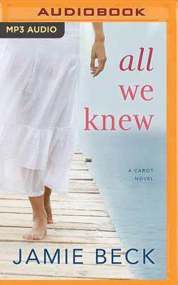 All We Knew by Jamie Beck