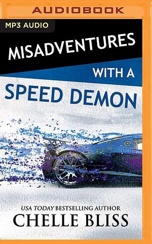 Misadventures with a Speed Demon by Chelle Bliss