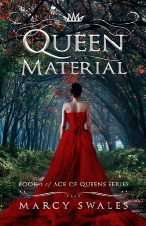Queen Material by Marcy Swales