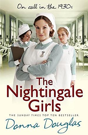 The Nightingale Girls by Donna Douglas