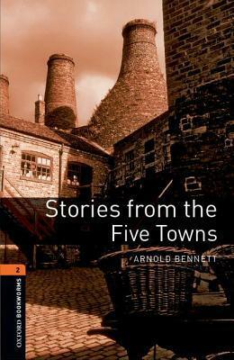 Stories from the Five Towns by Martin Hargreaves, Arnold Bennett, Nick Bullard