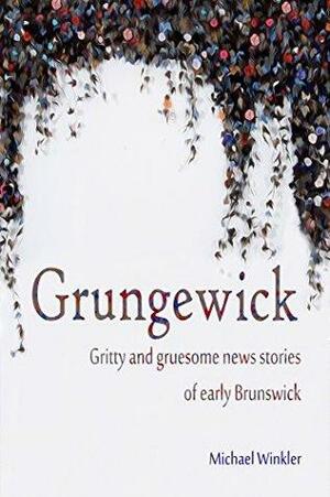 Grungewick by Michael Winkler