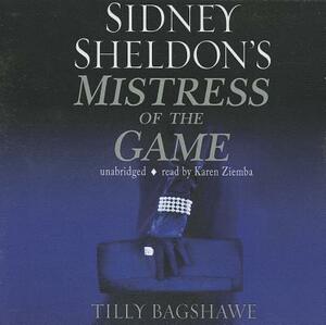 Sidney Sheldon's Mistress of the Game by Tilly Bagshawe