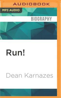 Run!: 26.2 Stories of Blisters and Bliss by Dean Karnazes