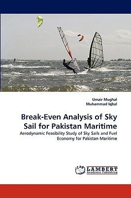 Break-Even Analysis of Sky Sail for Pakistan Maritime by Umair Mughal, Muhammad Iqbal
