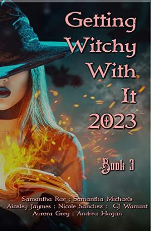 Getting Witchy With It 2023 Anthology Book 3 by Anytime Author Promotions