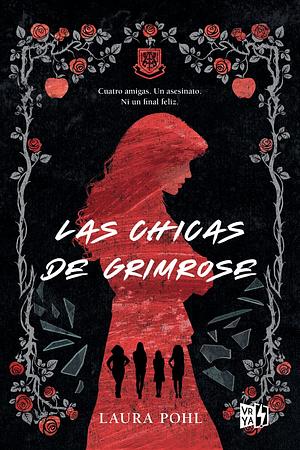 Las chicas de Grimrose by Laura Pohl