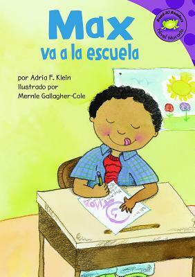 Max Va a la Escuela by Adria F. Klein