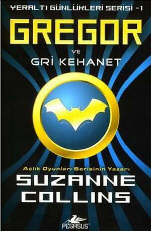 Gregor ve Gri Kehanet by Suzanne Collins, Gürkan Genç