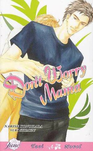 Don't Worry Mama by Narise Konohara