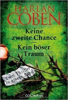 Keine zweite Chance / Kein böser Traum: Zwei Thriller in einem Band: Zwei Romane in einem Band (No Second Chance / Just One Look) by Christine Frauendorf-Mössel, Harlan Coben, Gunnar Kwisinski