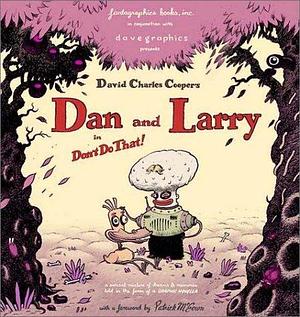 Dan & Larry: Don't Do That by Dave Cooper, Dave Cooper, Pat McEown