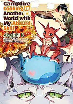 Campfire Cooking in Another World with My Absurd Skill (MANGA) Volume 7 by Akagishi K, Ren Eguchi