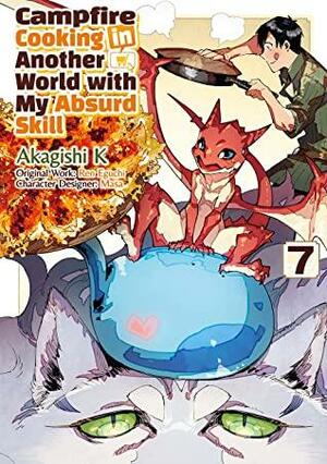 Campfire Cooking in Another World with My Absurd Skill (MANGA) Volume 7 by Ren Eguchi, Akagishi K