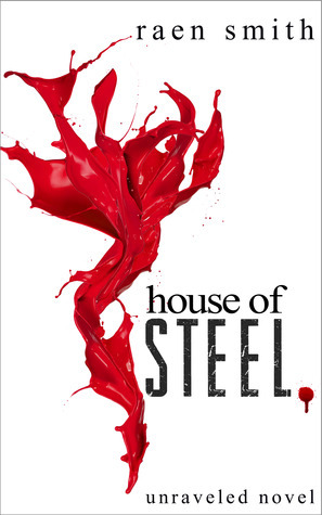 House of Steel by Raen Smith