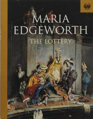 The Lottery by Maria Edgeworth