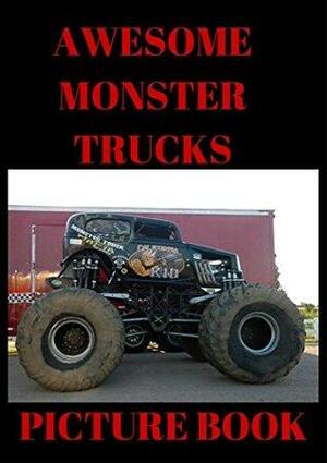 Awesome Monster Trucks Picture Book by Willow Rose