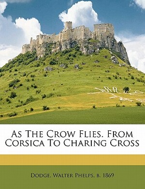 As The Crow Flies by Jeffrey Archer