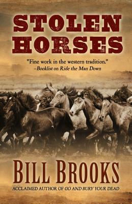 Stolen Horses by Bill Brooks