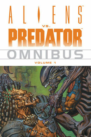 Aliens vs. Predator Omnibus, Vol. 1 by Randy Stradley, Chris Warner, Glenn Fabry