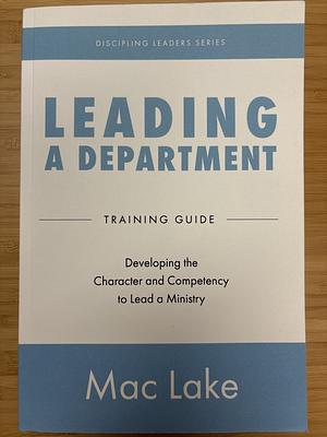 Leading a Department  by Mac Lake