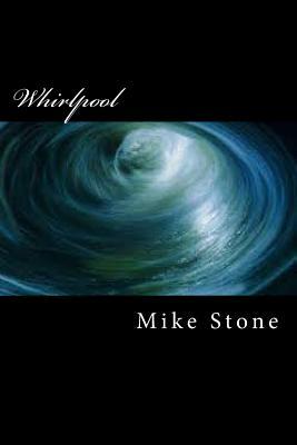 Whirlpool by Mike Stone