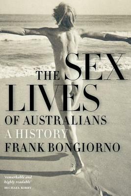 The Sex Lives of Australians by Frank Bongiorno