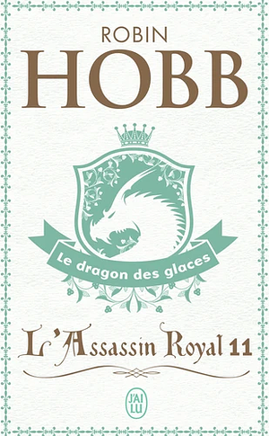 Le Dragon des glaces by Robin Hobb