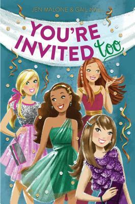 You're Invited Too by Jen Malone, Gail Nall