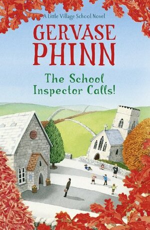 The School Inspector Calls! by Gervase Phinn