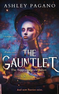 The Gauntlet: The Soppranaturale Series by Ashley Pagano