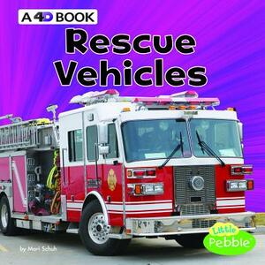 Rescue Vehicles: A 4D Book by Mari Schuh