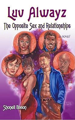 Luv Always: The Opposite Sex and Relationships by J. Daniels, Shonell Bacon
