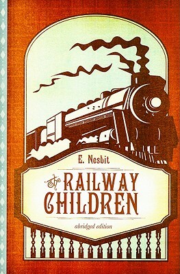 The Railway Children by E. Nesbit