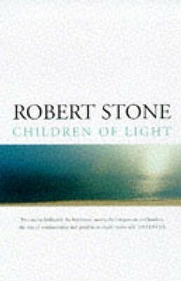 Children Of Light by Robert Stone