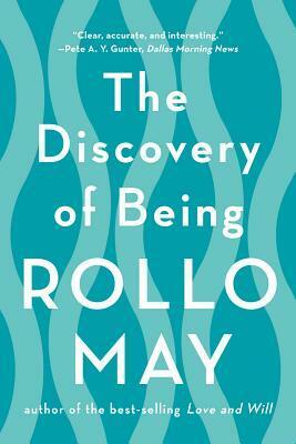 The Discovery of Being by Rollo May