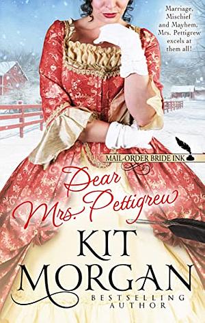 Dear Mrs. Pettigrew  by Kit Morgan