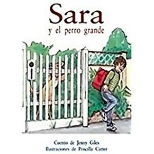 Individual Student Edition Anaranjado (Orange): Sara Y El Perro Grande (Sarah and the Barking Dog) by Jenny Giles