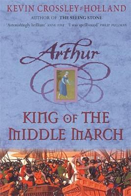 King of the Middle March by Kevin Crossley-Holland