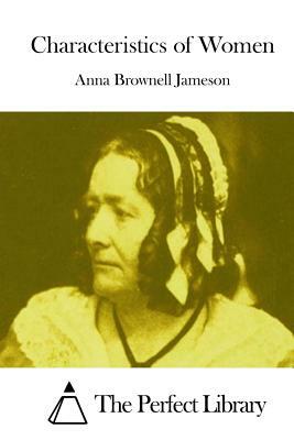 Characteristics of Women by Anna Brownell Jameson