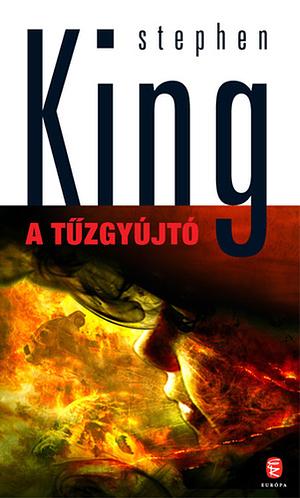 A tűzgyújtó by Stephen King