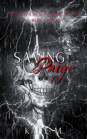 Saving Paige by Kaite M