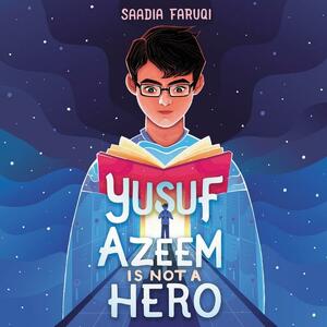 Yusuf Azeem Is Not a Hero by Saadia Faruqi