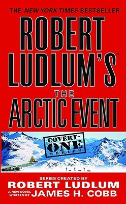 The Arctic Event by James H. Cobb, Robert Ludlum