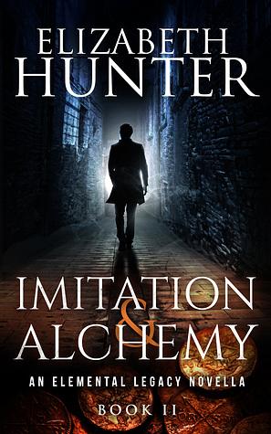 Imitation and Alchemy by Elizabeth Hunter