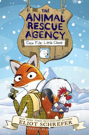 The Animal Rescue Agency: Case File: Little Claws by Eliot Schrefer