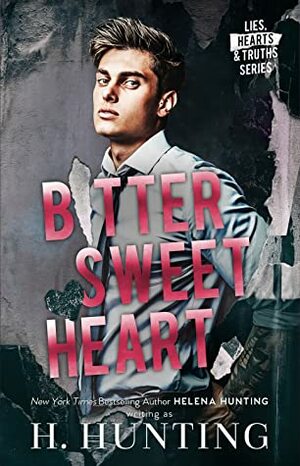 Bitter Sweet Heart by H. Hunting