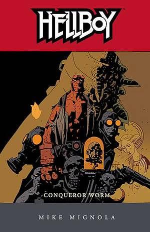 Hellboy, Vol. 5: Conqueror Worm by Mike Mignola