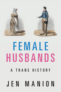 Female Husbands by Jen Manion