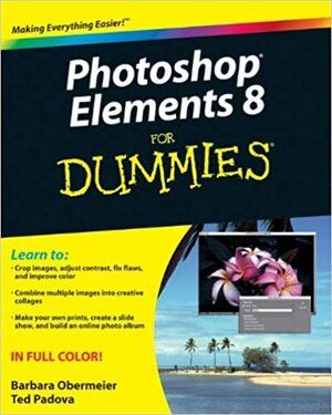 Photoshop Elements 8 for Dummies by Barbara Obermeier, Ted Padova